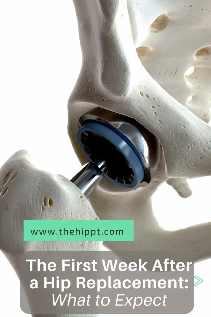 The First Week After a Hip Replacement What to Expect The Hip PT