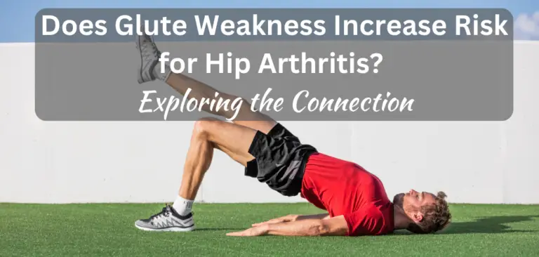 Does Glute Weakness Increase Risk for Hip Arthritis? Exploring the ...