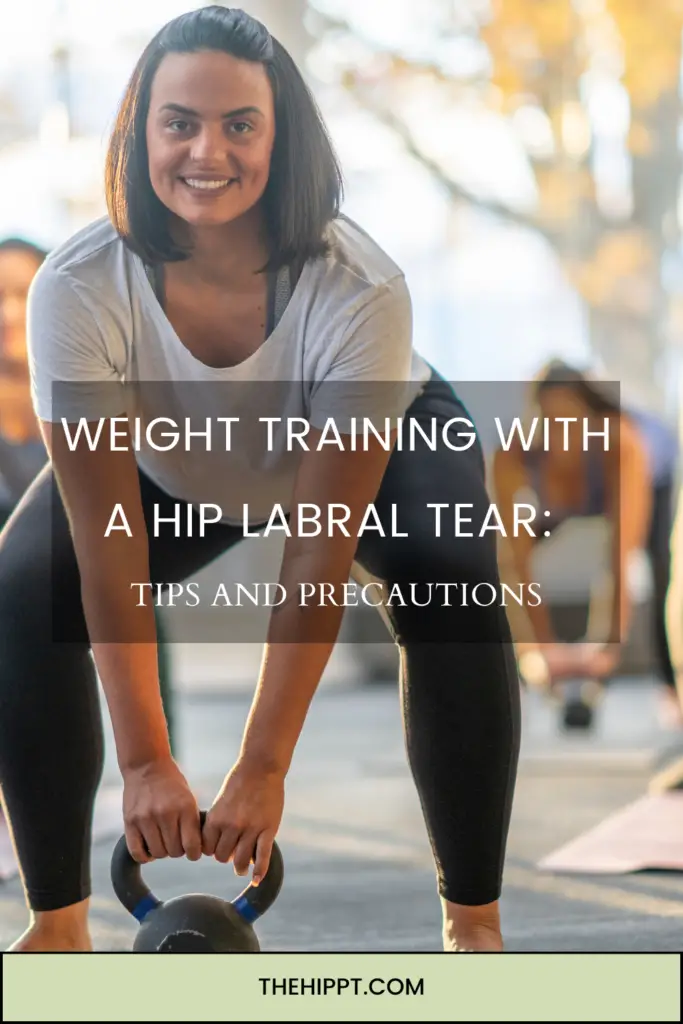 Weight Training with a Hip Labral Tear Tips and Precautions The Hip PT